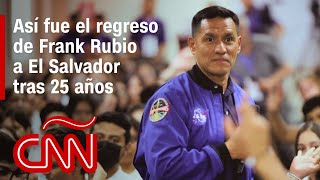 El astronauta récord Frank Rubio regresa a El Salvador después de 25 años [upl. by Kirsteni]