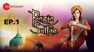 Razia Sultan  Full Episode  01  Zee Bioskop [upl. by Solnit805]