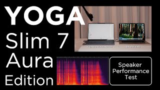 Yoga Slim 7 Aura Editions Speaker Performance Test 20 [upl. by Bibeau]