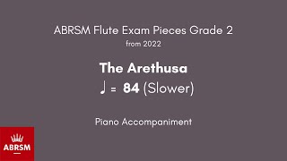 ABRSM Flute Grade 2 from 2022 The Arethusa ♩ 84 Slower Piano Accompaniment [upl. by Gorges]