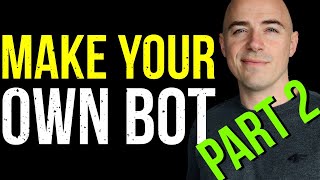 How to Make a Trading Bot Part 2 [upl. by Aretahs]