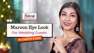 Maroon Eye Look For Wedding Guests ft Upalina Gupta  POPxo Makeup Masterclass [upl. by Schiro501]