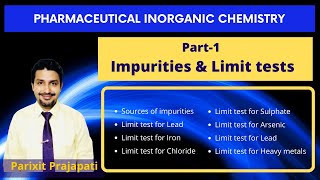 Impurities and Limit tests  Pharmaceutical Inorganic Chemistry [upl. by Arima]