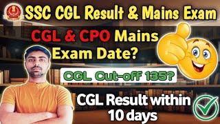 SSC CGL Result Update 💯 SSC CGL 2024 amp CPO Mains Exam Date ✔️ Must Watch this video 👍 [upl. by Bocaj]