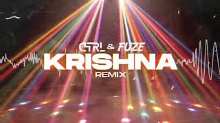 CTRL amp FUZE  KRISHNA REMIX [upl. by Maje]