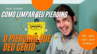 Tutorial Como Limpar Seu Piercing DE UMA VEZ POR TODAS [upl. by Anivle]