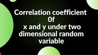 Correlation coefficient of x and y under two dimensional random variable AU Question Tamil [upl. by Aerdma]