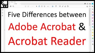 Five Differences between Adobe Acrobat and Acrobat Reader [upl. by Arahat]