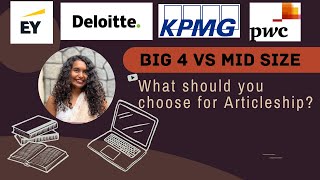 Big 4 vs mid size What should you choose for your articleship [upl. by Aliuqa]