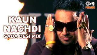 JAZZY B Songs  KAUN NACHDI  Sada Desi Mix  90s Punjabi Popular Songs  Punjabi Pop Hits [upl. by Siramay]