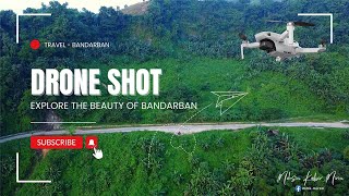 Drone Shot on BandarbanThanchi Road [upl. by Uriia]