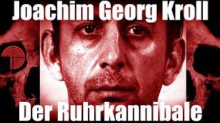 Deutsche Serienmörder  Joachim Georg Kroll  Der Ruhrkannibale [upl. by Alburga]