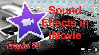 Sound Effects in iMovie 1012  Tutorial 83 [upl. by Reppart15]