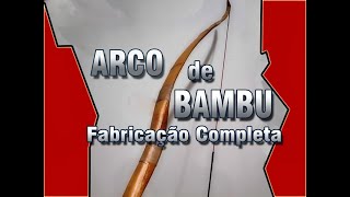 Arco e flecha  Arco de Bambu  Fabricação [upl. by Mauchi703]