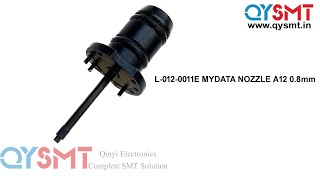 MYDATA NOZZLE L 012 0011E A12 [upl. by Tesler]