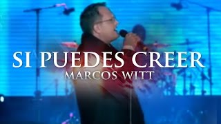 Marcos Witt  Si Puedes Creer [upl. by Gerek]