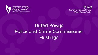 Welsh Womens Aid Hustings  Dyfed Powys Police and Crime Commissioner Elections May 2024 [upl. by Ellener]