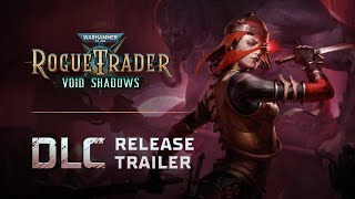 DLC Release Trailer Void Shadows  Warhammer 40000 Rogue Trader [upl. by Ivan363]