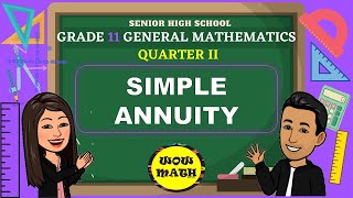 SIMPLE ANNUITY  GRADE 11 GENERAL MATHEMATICS Q2 [upl. by Lentha]