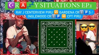 ☪️R🅰️💤Y SITUATIONS EP1  Ray J CenterView Piru 🆚 Gardena CRℹ️🅿️s Inglewood CRℹ️🅿️ 🆚 CPT Piru [upl. by Nortyad]