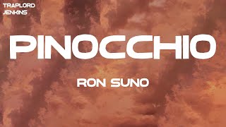 Ron Suno  PINOCCHIO Lyrics [upl. by Sabsay608]