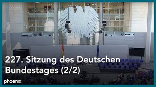 227 Sitzung des Deutschen Bundestages [upl. by Isolt]