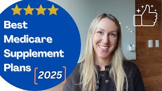 The Best Medicare Supplement Plans in 2024 and 2025 [upl. by Ellehsor388]