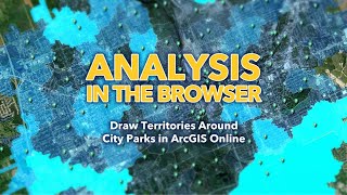 How to Draw Walkable Territories Around City Parks in ArcGIS Online [upl. by Adgam]