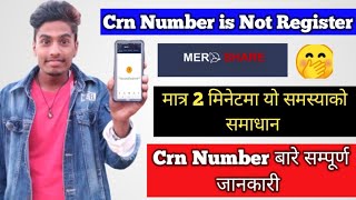 Crn Number is Not Register  How To Register Crn Number In Mero Share Mero Share problem [upl. by Aivek43]