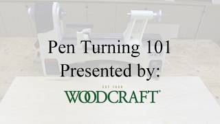 Pen Turning 101  Presented by Woodcraft [upl. by Joacimah]