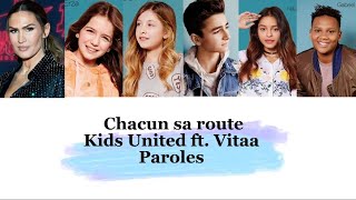 Kids United  Chacun sa route ft Vitaa paroles [upl. by Janie]