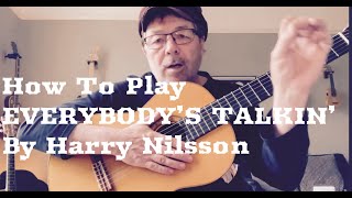 How To Play EVERYBODYS TALKIN by Harry Nilsson Free Chord Charts [upl. by Noyar501]