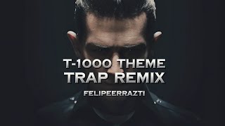 felipeerrazti  t1000 theme trap remix [upl. by Pierre422]