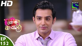 Ek Duje Ke Vaaste  एक दूजे के वास्ते  Episode 152  4th October 2016 [upl. by Meador997]