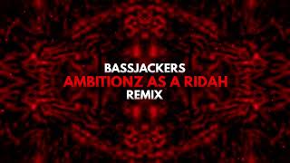 2Pac  Ambitionz As A Ridah Bassjackers Remix [upl. by Mallissa]