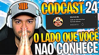 CODCAST 24  o MAIOR YOUTUBER de COD MOBILE featMontalvão  COD MOBILE [upl. by Marys]