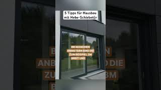 Hausbau mit HebeSchiebetür 5 Tipps die ihr vor dem Bau kennen solltet [upl. by Nosirrag463]