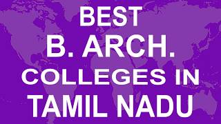 B Arch Colleges in Tamil Nadu [upl. by Anaderol228]