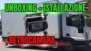 Unboxing e Installazione retrocamera di parcheggio su camion motrice [upl. by Iridis]