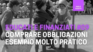 Educati e Finanziati 09 come acquistare una obbligazione  corso base di finanza [upl. by Marybeth873]