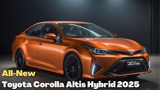 All New 2025 Toyota Corolla Altis Hybrid Official Reveal  First Look [upl. by Burd]