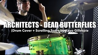 Architects  Dead Butterflies Drum Cover amp Scrolling Score Tutorial by Kevo Gillespie [upl. by Sigfrid900]