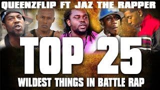 QUEENZFLIP TOP 25 WILDEST MOMENTS IN BATTLE RAP FT JAZTHERAPPER 25  21 [upl. by Stoddard]