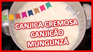 COMO FAZER CANJICA CREMOSA  CANJICÃO  MUNGUNZÁ Muito fácil e cremoso Receita junina SHORTS [upl. by Alver617]