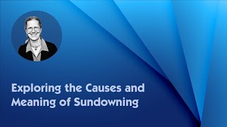 What is Sundowning [upl. by Ennalyrehc]