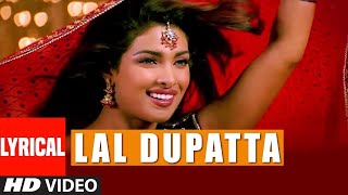 Lal Dupatta Lyrical Video Song  Mujhse Shaadi Karogi  Salman Khan Priyanka Chopra [upl. by Gambrill]