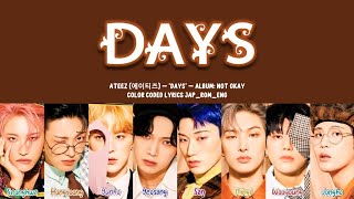 Ateez 에이티즈  Days Lyrics Color Coded JapRomEng [upl. by Laurent516]