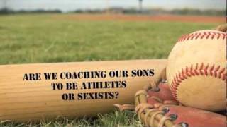 Are We Coaching Our Sons to be Athletes or Sexists [upl. by Ynohtna]