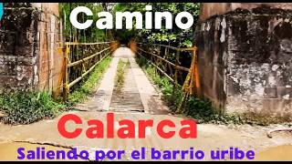 La RUTA De CALARCÁ por el VIEJO puente DON NICOLAS [upl. by Nnaeoj]