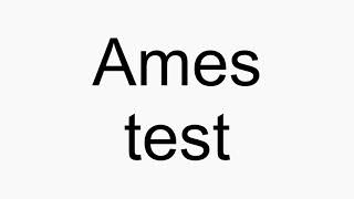 How to pronounce Ames test [upl. by Assereht145]